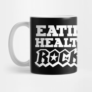 EATING HEALTHY ROCKS! Mug